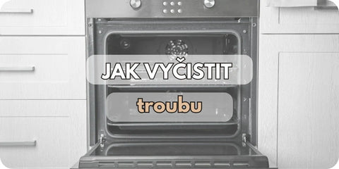 Jak vyčistit troubu