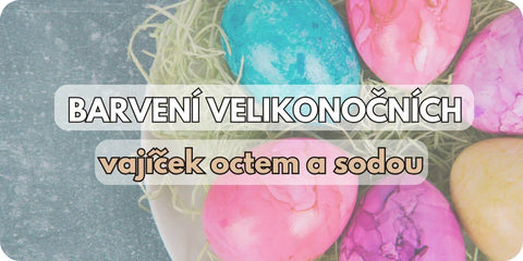 Barvení velikonočních vajíček octem a sodou