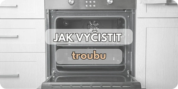 Jak vyčistit troubu